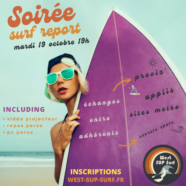 Soirée surf report ok Soirée surf report ok